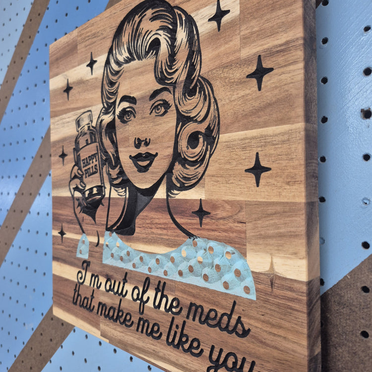 Meds | CNC-Carved Snarky Hardwood Sign