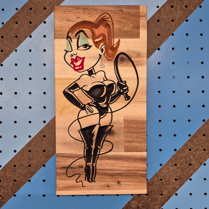 Hand-painted Dominatrix cartoon pinup illustration on a premium hardwood vertical sign.