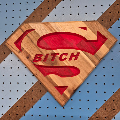 Precision carved premium hardwood Super Bitch comic parody sign by Whiskey River Craftworks