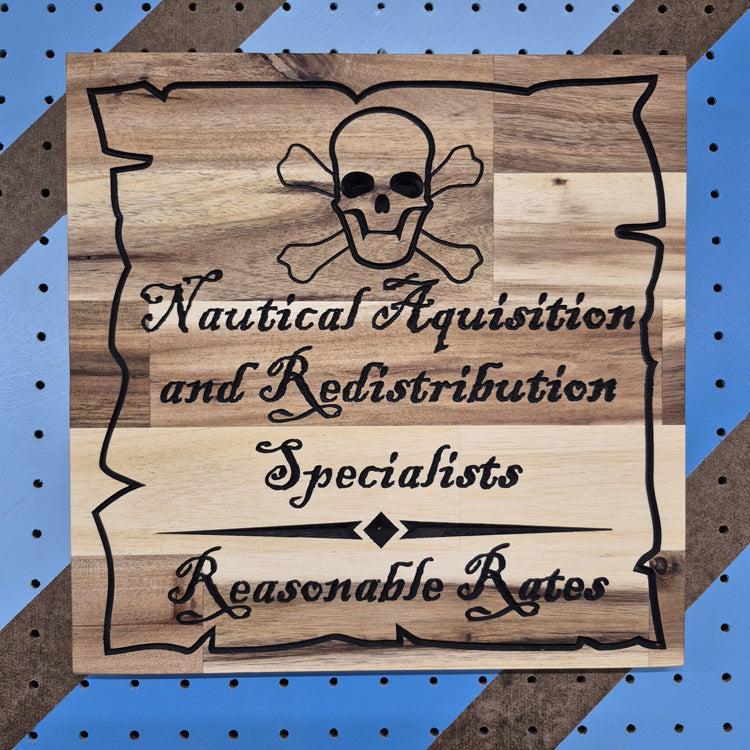 A vertical solid hardwood carved sign featuring a pirate skull and crossbones design. The text reads "Nautical Acquisition and Redistribution Specialists" and "Reasonable Rates" in a classic, rustic font.