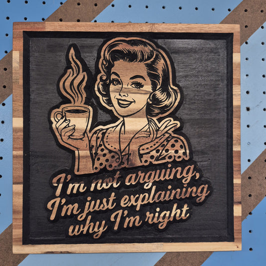 Explain | CNC-Carved Snarky Hardwood Sign