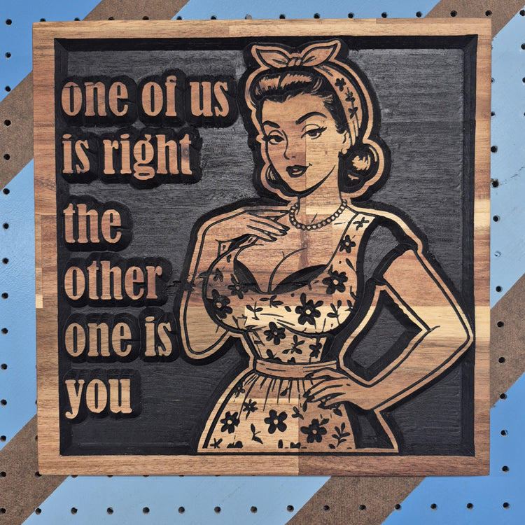 Right | CNC-Carved Snarky Hardwood Sign