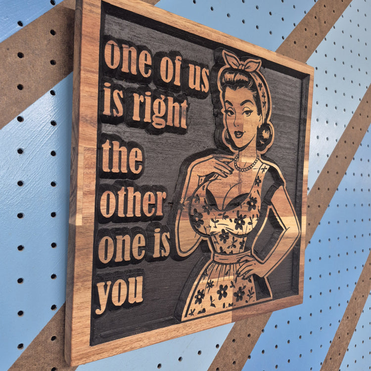 Right | CNC-Carved Snarky Hardwood Sign