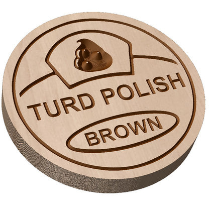 Angled shot of a custom hardwood circular Turd Polish novelty sign with brown carved relief design on a white background.