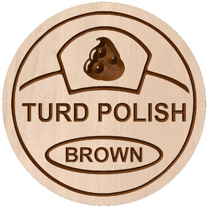 Custom hardwood circular Turd Polish novelty sign with brown carved relief design on a white background.