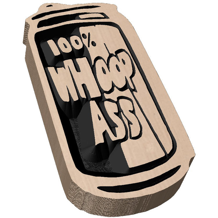 Angled shot of a custom hardwood sign carved into a soda can shape featuring a 100% Whoop Ass red relief design.