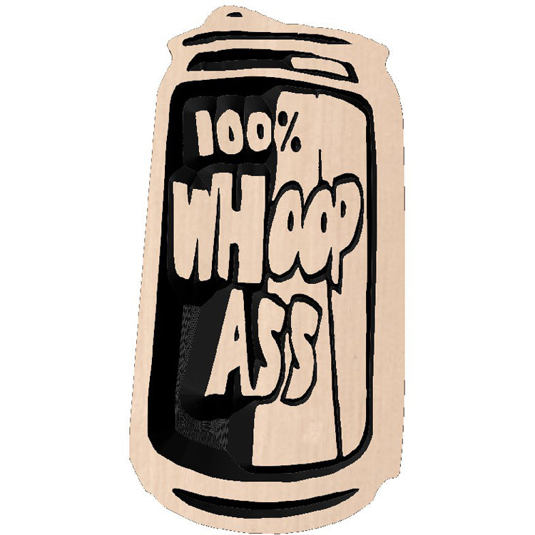 Custom hardwood sign carved into a soda can shape featuring a 100% Whoop Ass red relief design.
